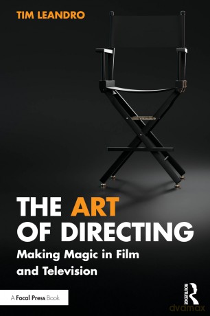 The Art of Directing: Making Magic in Film and Television - Tim Leandro [KSIĄŻKA]