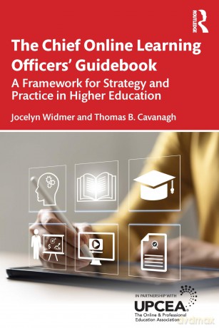 The Chief Online Learning Officers' Guidebook: A Framework for Strategy and Practice in Higher Education - Jocelyn Widmer [KSIĄŻKA]