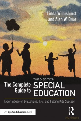 The Complete Guide to Special Education: Expert Advice on Evaluations, IEPs, and Helping Kids Succeed - Linda Wilmshurst [KSIĄŻKA]