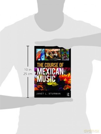 The Course of Mexican Music - Janet Sturman [KSIĄŻKA]