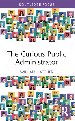 The Curious Public Administrator - William Hatcher [KSIĄŻKA]