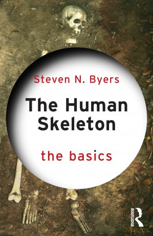 The Human Skeleton: The Basics - Steven N. Byers [KSIĄŻKA]