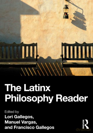 The Latinx Philosophy Reader - Lori Gallegos [KSIĄŻKA]