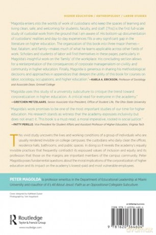 The Lives of Campus Custodians: Insights into Corporatization and Civic Disengagement in the Academy - Peter M. Magolda [KSIĄŻKA]