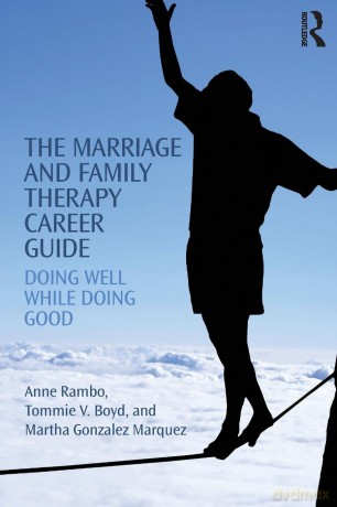 The Marriage and Family Therapy Career Guide: Doing Well While Doing Good - Anne Rambo [KSIĄŻKA]