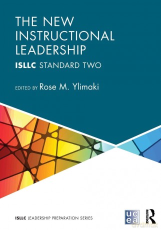 The New Instructional Leadership: ISLLC Standard Two (PSEL/NELP Leadership Preparation) - Rose Ylimaki [KSIĄŻKA]