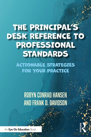 The Principal's Desk Reference to Professional Standards: Actionable Strategies for Your Practice - Robyn Conrad Hansen [KSIĄŻKA]