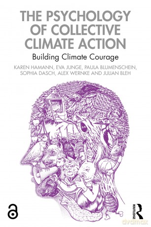 The Psychology of Collective Climate Action: Building Climate Courage - Karen Hamann [KSIĄŻKA]