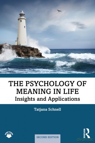 The Psychology of Meaning in Life: Insights and Applications, Second Edition - Tatjana Schnell [KSIĄŻKA]