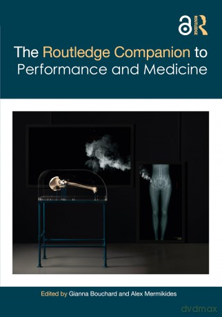 The Routledge Companion to Performance and Medicine (Routledge Companions) - Gianna Bouchard [KSIĄŻKA]