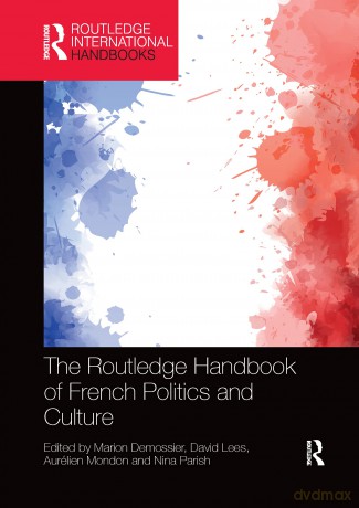 The Routledge Handbook of French Politics and Culture (Routledge International Handbooks) - Aurélien Mondon [KSIĄŻKA]