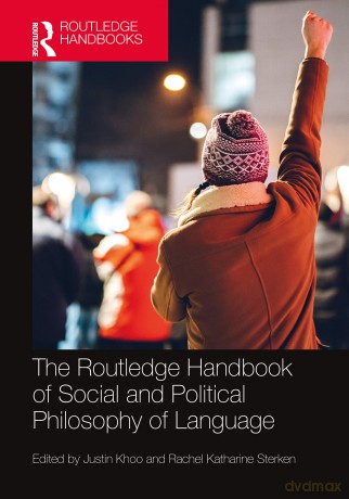 The Routledge Handbook of Social and Political Philosophy of Language (Routledge Handbooks in Philosophy) - Justin Khoo [KSIĄŻKA]