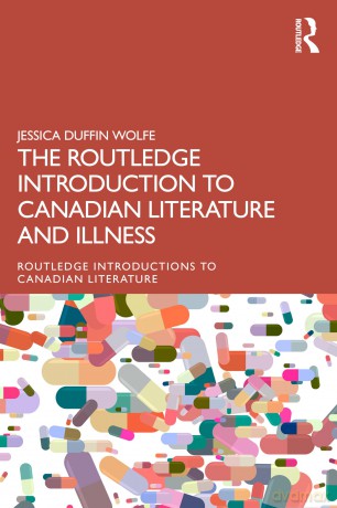 The Routledge Introduction to Canadian Literature and Illness (Routledge Introductions to Canadian Literature) - Jessica Duffin Wolfe [KSIĄŻKA]