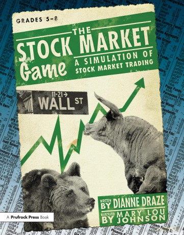 The Stock Market Game: A Simulation of Stock Market Trading (Grades 5-8) - Dianne Draze [KSIĄŻKA]