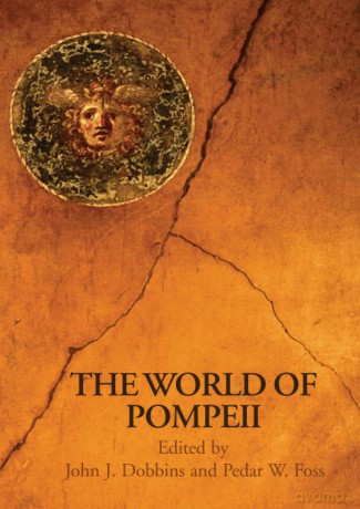 The World of Pompeii (Routledge Worlds) - Pedar Foss [KSIĄŻKA]
