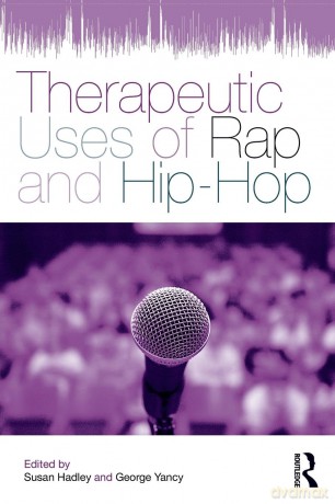Therapeutic Uses of Rap and Hip-Hop - Susan Hadley [KSIĄŻKA]
