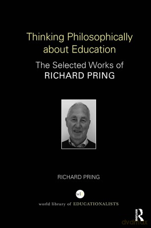 Thinking Philosophically about Education: The Selected Works of Richard Pring (World Library of Educationalists) - Richard Pring [KSIĄŻKA]
