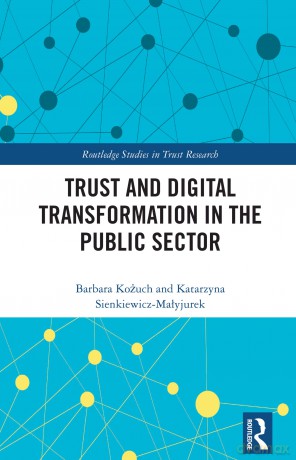 Trust and Digital Transformation in the Public Sector (Routledge Studies in Trust Research) - Barbara Kożuch [KSIĄŻKA]