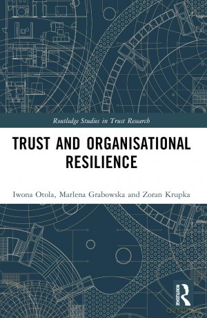 Trust and Organizational Resilience (Routledge Studies in Trust Research) - Iwona Otola [KSIĄŻKA]