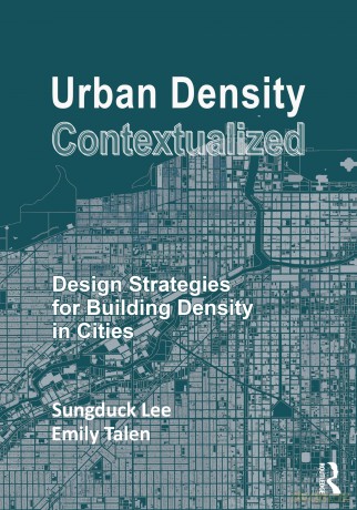 Urban Density Contextualized: Design Strategies for Building Density in Cities - Sungduck Lee [KSIĄŻKA]
