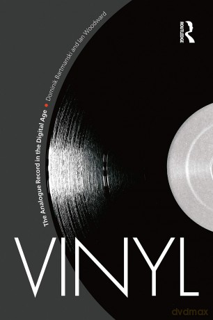 Vinyl: The Analogue Record in the Digital Age - Dominik Bartmanski [KSIĄŻKA]