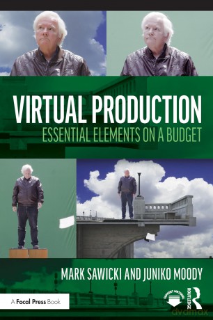 Virtual Production: Essential Elements on a Budget - Mark Sawicki [KSIĄŻKA]