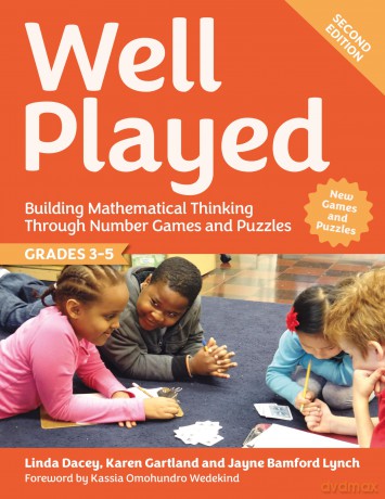 Well Played, Grades 3-5: Building Mathematical Thinking Through Number Games and Puzzles - Linda Dacey [KSIĄŻKA]