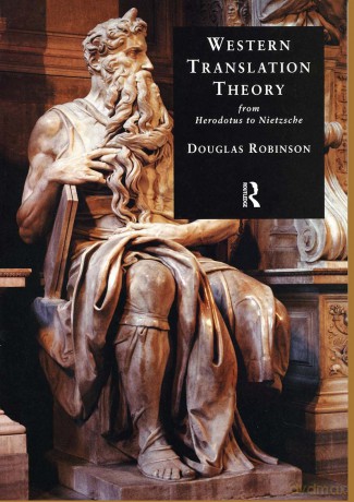 Western Translation Theory from Herodotus to Nietzsche - Douglas Robinson [KSIĄŻKA]