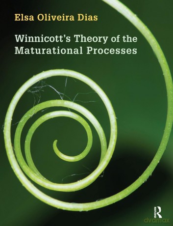 Winnicott's Theory of the Maturational Processes - Elsa Oliveira Dias [KSIĄŻKA]