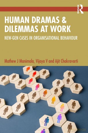 Human Dramas and Dilemmas at Work: New-Gen Cases in Organisational Behaviour - Mathew J Manimala [KSIĄŻKA]
