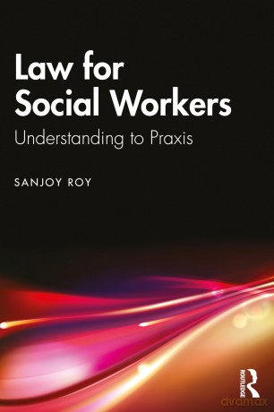 Law for Social Workers: Understanding to Praxis - Sanjoy Roy [KSIĄŻKA]