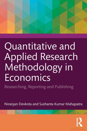 Quantitative and Applied Research Methodology in Economics: Researching, Reporting and Publishing - Niranjan Devkota [KSIĄŻKA]