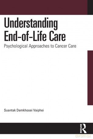 Understanding End-of-Life Care: Psychological Approaches to Cancer Care - Suantak Demkhosei Vaiphei [KSIĄŻKA]