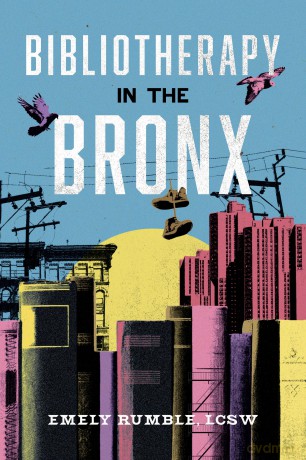 Bibliotherapy in the Bronx - Emely Rumble [KSIĄŻKA]