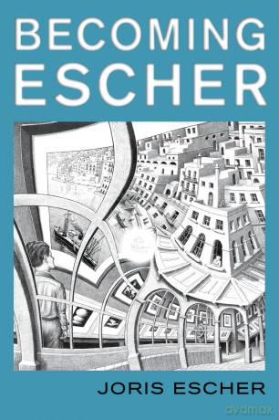 Becoming Escher - Joris Escher [KSIĄŻKA]