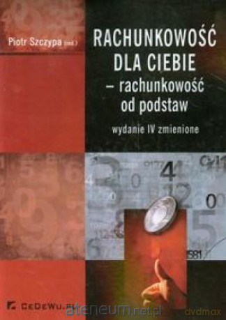 Rachunkowość dla ciebie - rachunkowość od podstaw [KSIĄŻKA]