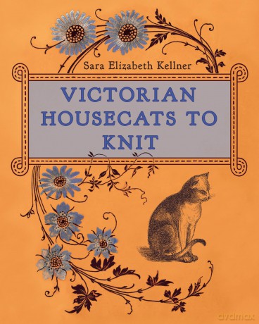 Victorian Housecats to Knit - Sara Elizabeth Kellner [KSIĄŻKA]