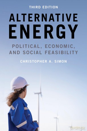 Alternative Energy: Political, Economic, and Social Feasibility - Christopher A. Simon [KSIĄŻKA]