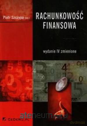 Rachunkowość finansowa wyd.IV [KSIĄŻKA]