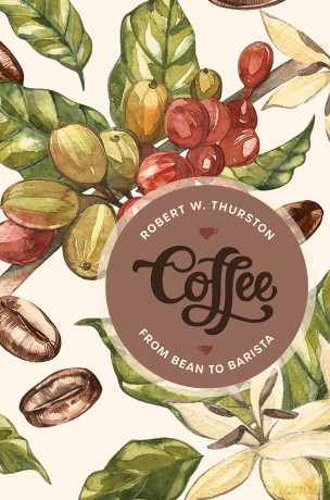 Coffee: From Bean to Barista - Robert Thurston [KSIĄŻKA]