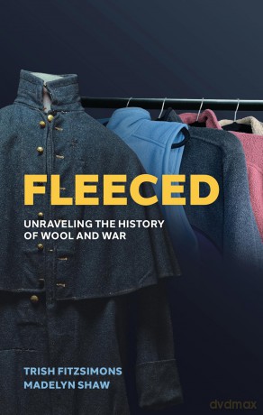 Fleeced: Unraveling the History of Wool and War - Madelyn Shaw [KSIĄŻKA]
