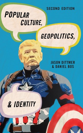 Popular Culture, Geopolitics, and Identity (Human Geography in the Twenty-First Century: Issues and Applications) - Jason Dittmer [KSIĄŻKA]