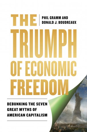 The Triumph of Economic Freedom: Debunking the Seven Great Myths of American Capitalism - Phil Gramm [KSIĄŻKA]