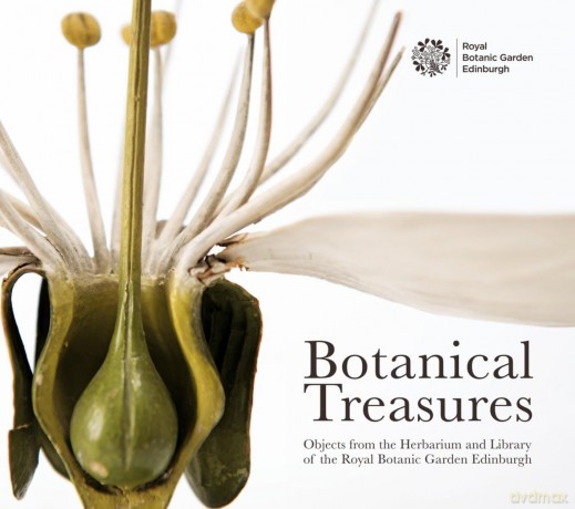 Botanical Treasures: Objects from the Herbarium and Library of the Royal Botanic Garden Edinburgh - Royal Botanic Garden Edinburgh [KSIĄŻKA]