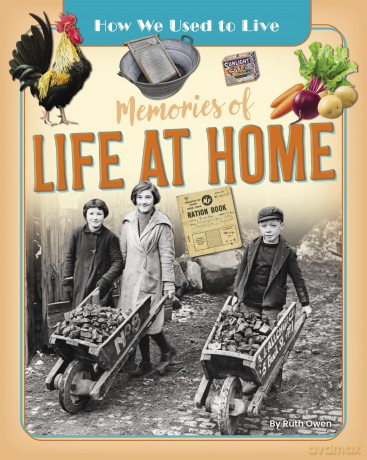Memories of Life at Home (How We Used to Live) - Ruth Owen [KSIĄŻKA]