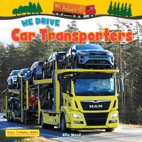 We Drive Car Transporters (We Deliver it) - Alix Wood [KSIĄŻKA]