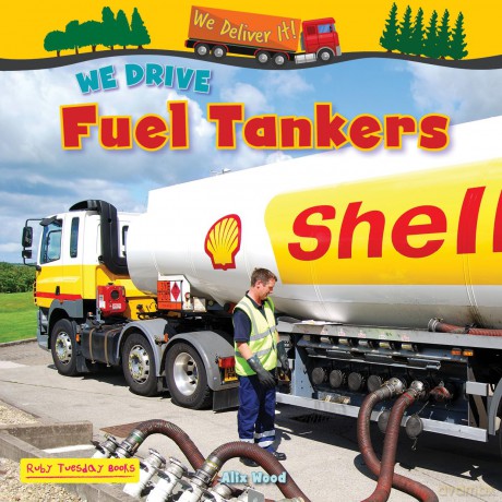 We Drive Fuel Tankers (We Deliver It) - Alix Wood [KSIĄŻKA]