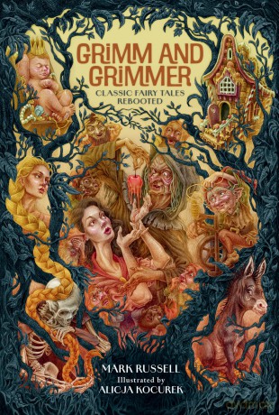 Grimm and Grimmer: Classic Fairy Tales Rebooted - Mark Russell [KSIĄŻKA]