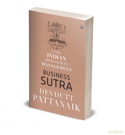 Business Sutra: A Very Indian Approach to Management - Devdutt Pattanaik [KSIĄŻKA]