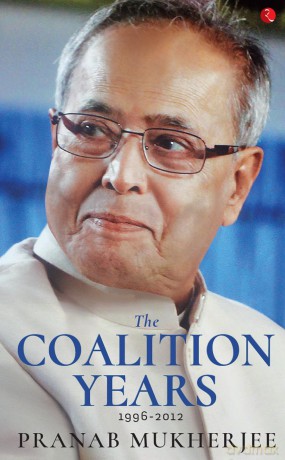 The Coalition Years - Pranab Mukherjee [KSIĄŻKA]